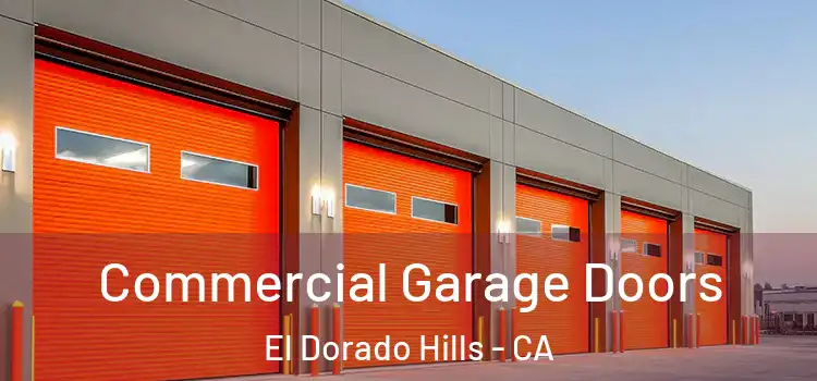 Commercial Garage Doors El Dorado Hills - CA