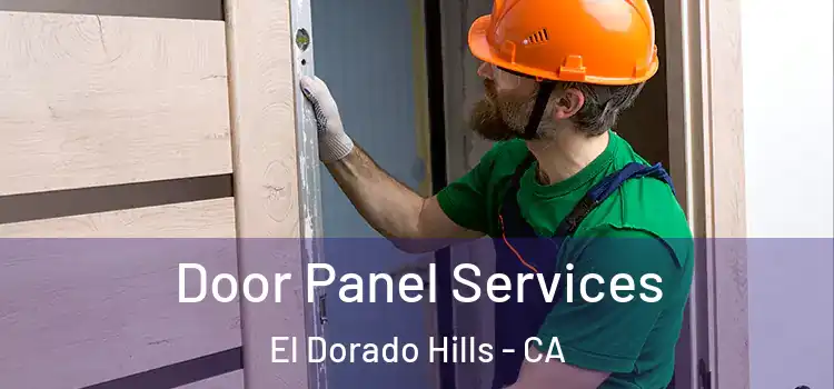 Door Panel Services El Dorado Hills - CA