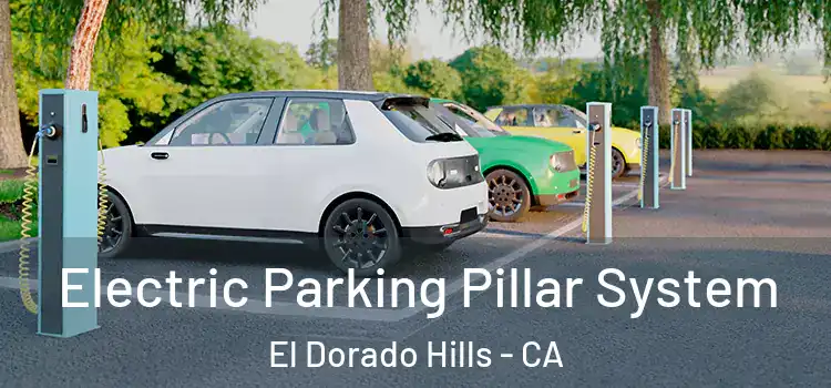 Electric Parking Pillar System El Dorado Hills - CA