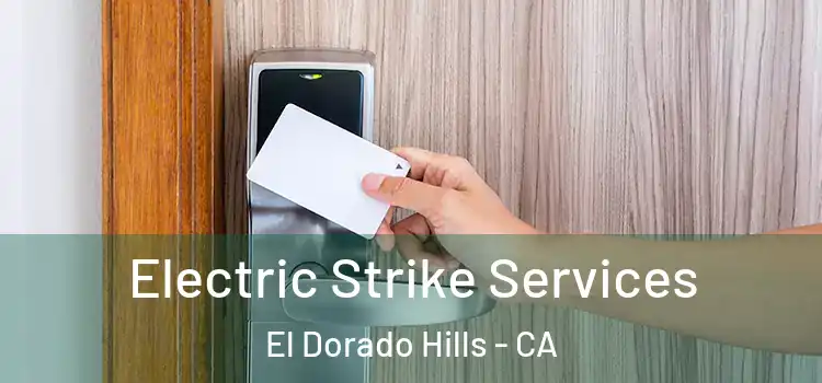 Electric Strike Services El Dorado Hills - CA