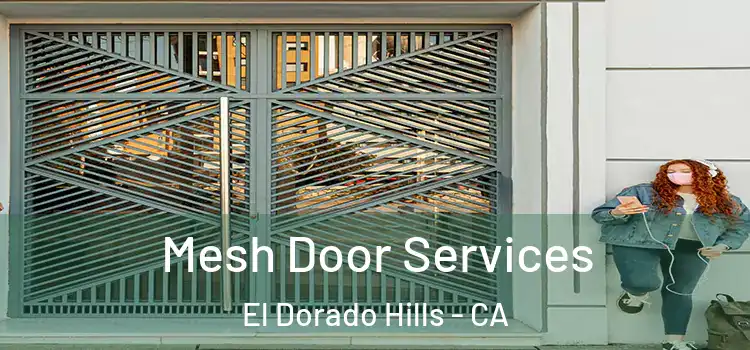 Mesh Door Services El Dorado Hills - CA