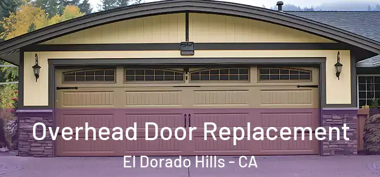  Overhead Door Replacement El Dorado Hills - CA