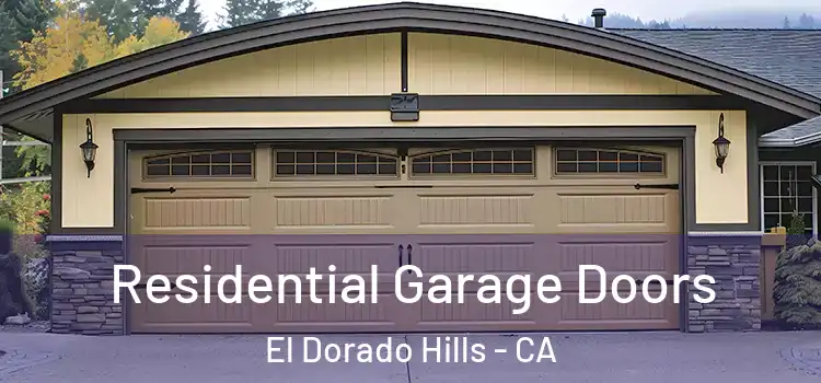  Residential Garage Doors El Dorado Hills - CA
