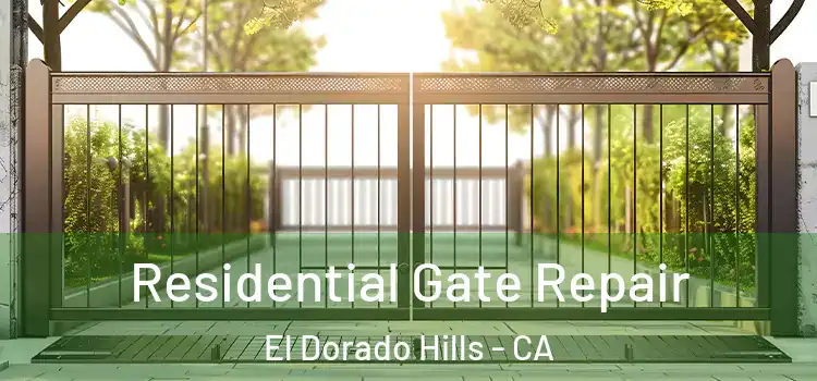 Residential Gate Repair El Dorado Hills - CA