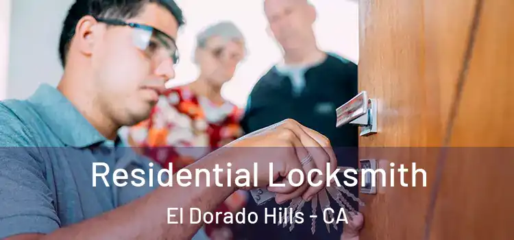 Residential Locksmith El Dorado Hills - CA