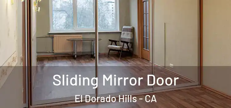  Sliding Mirror Door El Dorado Hills - CA